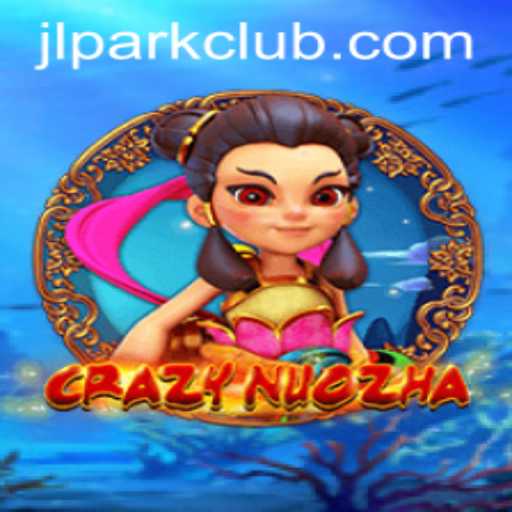 Explore the Excitement of CrazyNuoZha at JILI Park Club