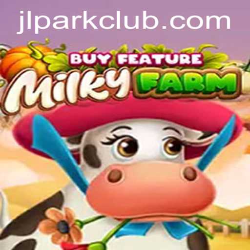 Exploring the Enchanting World of MilkyFarmBuyFeature and its Association with JILI Park Club