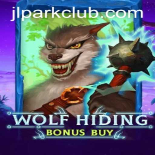 Exploring the Thrills of WolfHidingBonusBuy in JILI Park Club